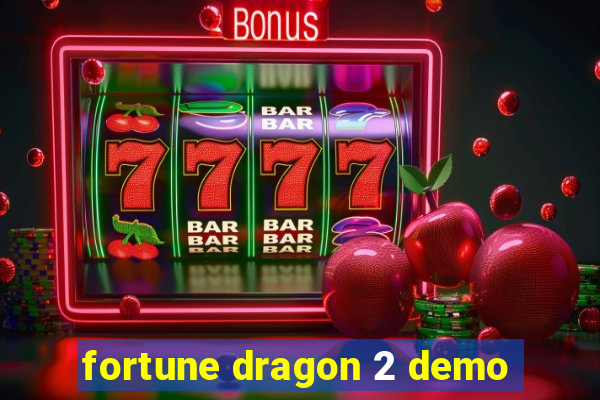 fortune dragon 2 demo